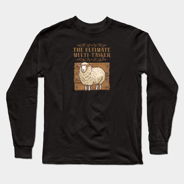 Sheep Ultimate Multi - Tasker Sustainable Farming Distressed Vintage Funny Long Sleeve T-Shirt by HelenGie